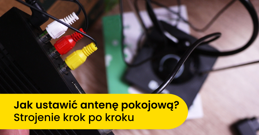 jak ustawić antenę pokojową