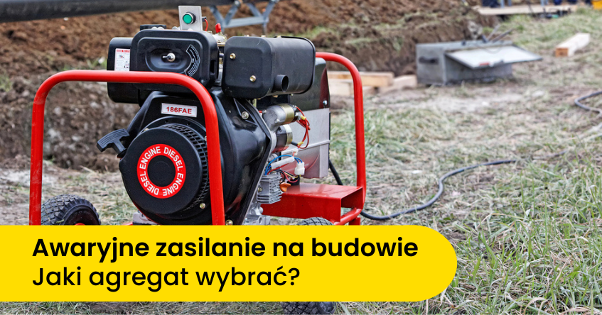 agregat prądotwórczy na budowę