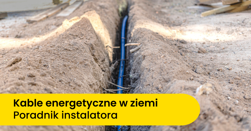 jak układać kable energetyczne w ziemi