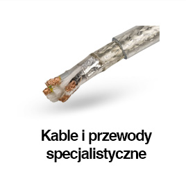 Kable i przewody specjalistyczne