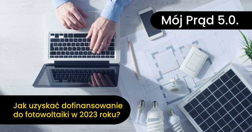 dofinansowanie do fotowoltaiki mój prąd 5.0.