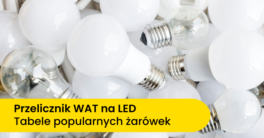 jak przeliczyć moc żarówek LED