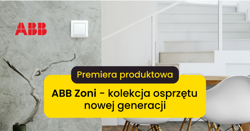 ABB Zoni – zupełnie nowa seria osprzętu elektrycznego już dostępna na TIM.pl