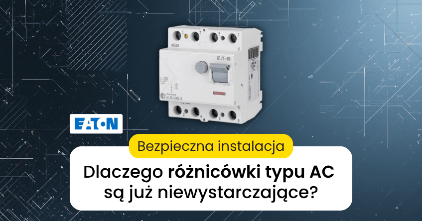 Różnicówki typu AC – dlaczego są już niewystarczające?
