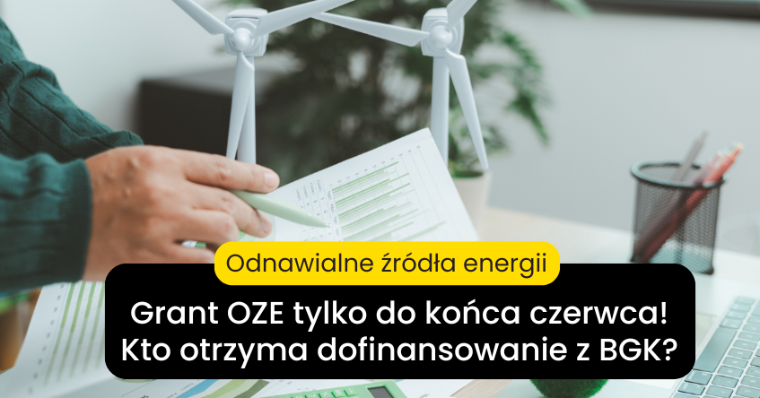 Grant OZE dla wspólnot i spółdzielni – tylko do końca czerwca!