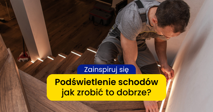 Jak podświetlić schody w domu?