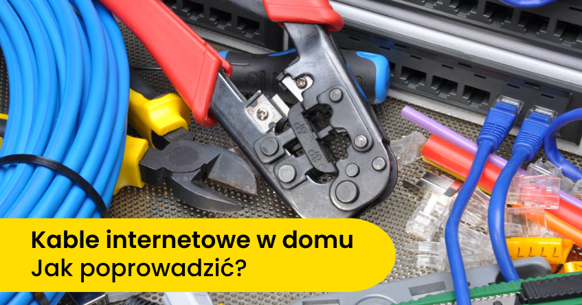 jak poprowadzić kable internetowe w domu