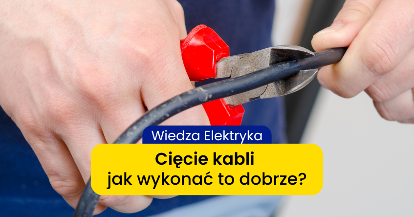 Jak bezpiecznie przeciąć kabel elektryczny? Konkretne wskazówki