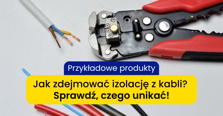 poradnik jak ściągnąć izolację z kabla