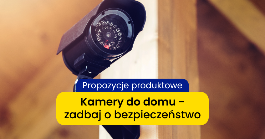 Jakie kamery do monitoringu domu wybrać? Przegląd rozwiązań