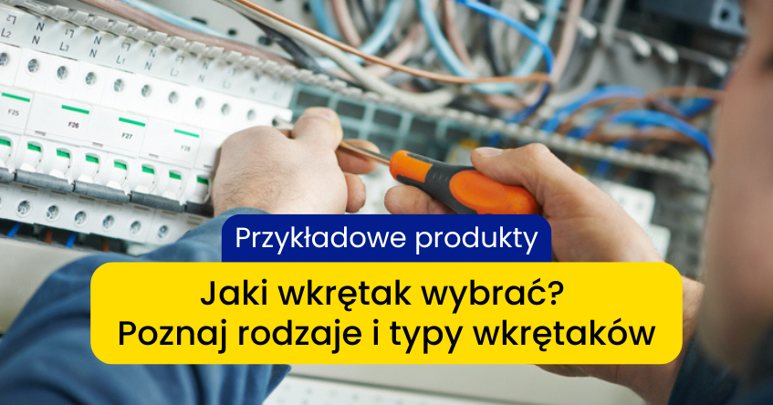 jaki wkrętak i śrubokręt wybrać najpopularniejsze marki
