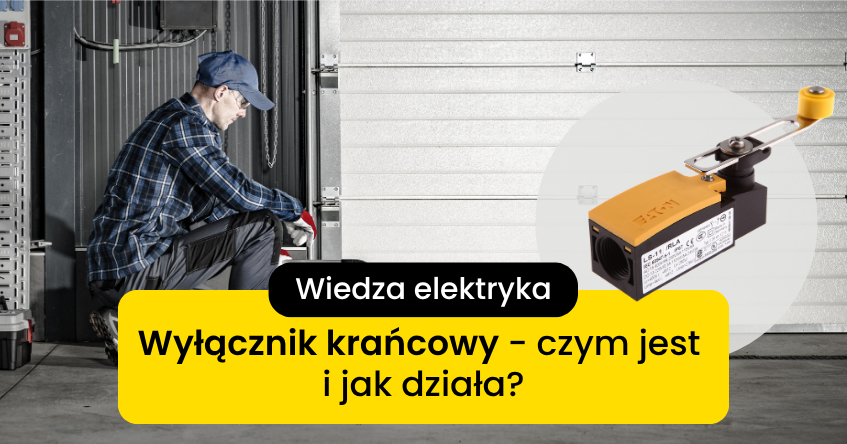 Jak działa wyłącznik krańcowy?