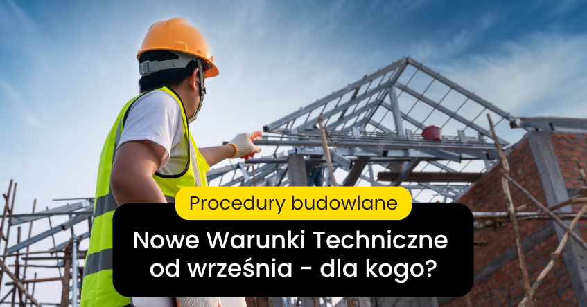 Nowe Warunki Techniczne od września, ale niekoniecznie dla wszystkich