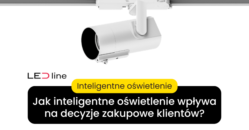 Jak inteligentne oświetlenie wpływa na decyzje zakupowe klientów?
