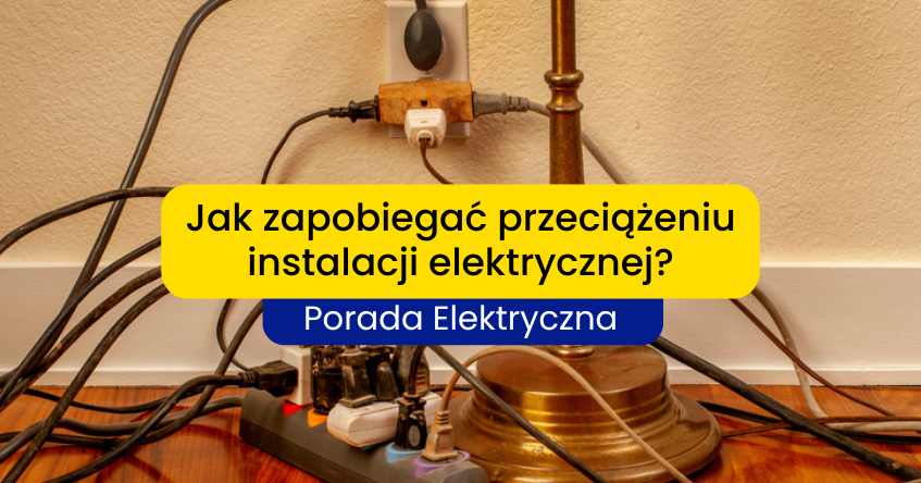 jak rozpoznać przeciążenie instalacji elektrycznej
