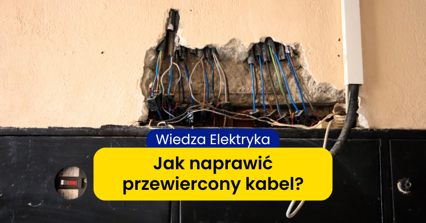 Jak naprawić przewiercony kabel elektryczny?