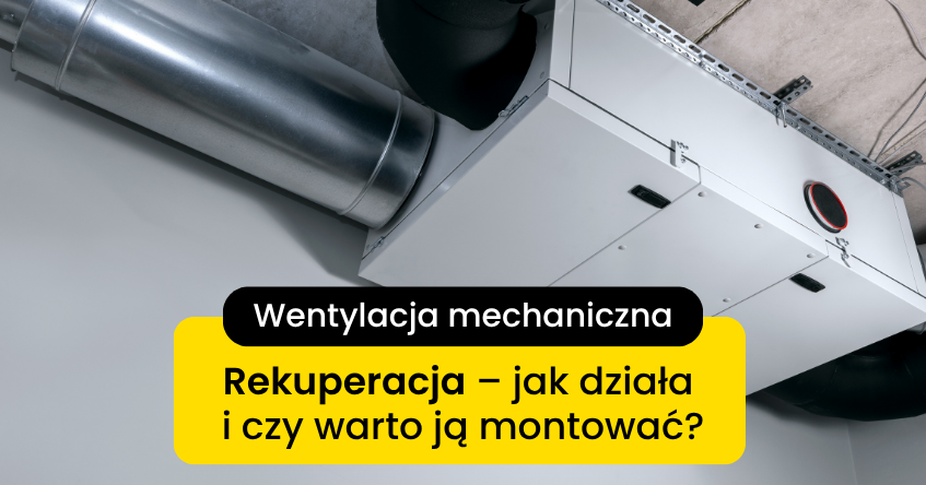 Co to jest rekuperacja i jak działa?