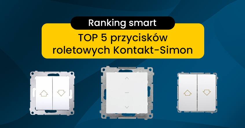 ranking TOP 5 przycisków roletowych Kontakt-Simon