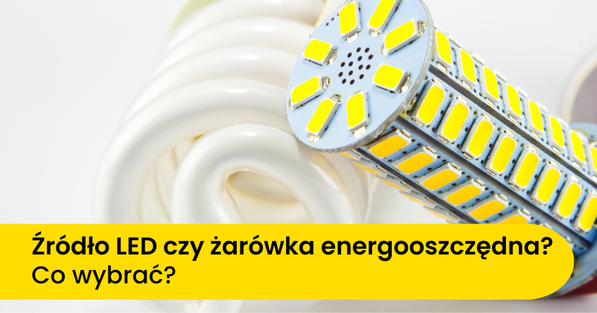 żarówka led czy energooszczędna