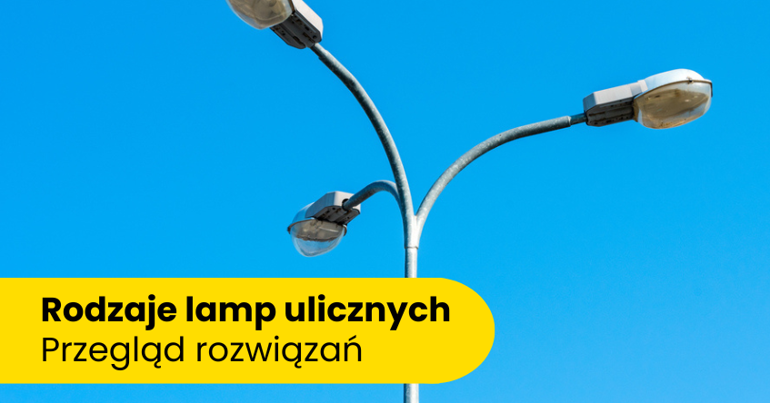 jak są rodzaje lamp ulicznych